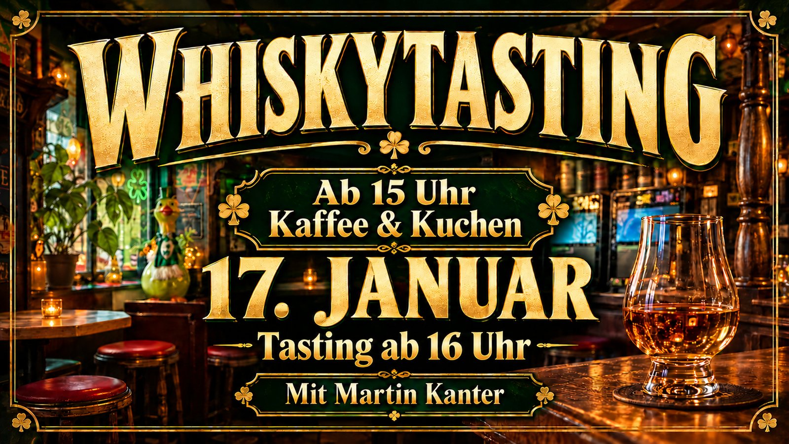 Plakat: Whiskytasting mit Martin Kanter am 17. Januar – ab 15 Uhr Kaffee und Kuchen, Tasting ab 16 Uhr